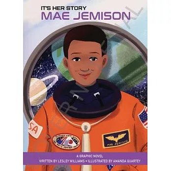 It’s Her Story Mae Jemison a Graphic Novel