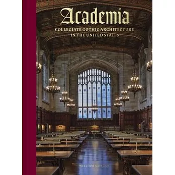 Academia: Collegiate Gothic Architecture in the United States