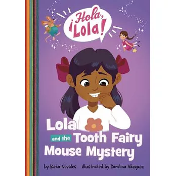 Lola and the Tooth Fairy Mouse Mystery