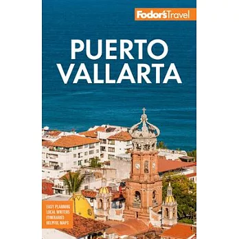 Fodor’s Puerto Vallarta: With Guadalajara & Riviera Nayarit