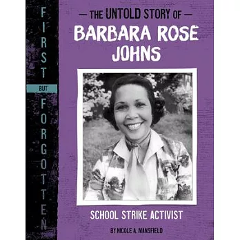 The Untold Story of Barbara Rose Johns: School Strike Activist