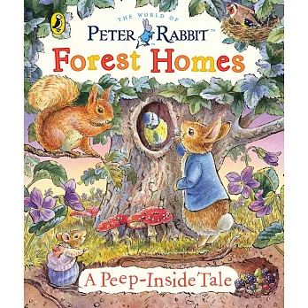 翻翻挖洞硬頁遊戲書：彼得兔森林之家Peter Rabbit: Forest Homes A Peep-Inside Tale