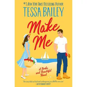 Make Me: A Broke and Beautiful Novel