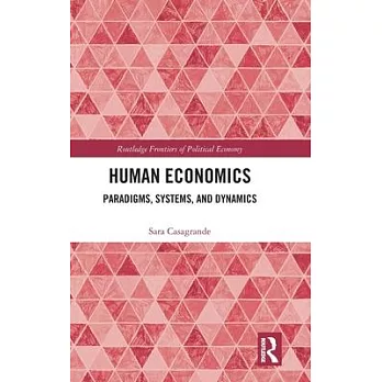 Human Economics: Paradigms, Systems, and Dynamics