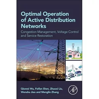 Optimal Operation of Active Distribution Networks: Congestion Management, Voltage Control and Service Restoration