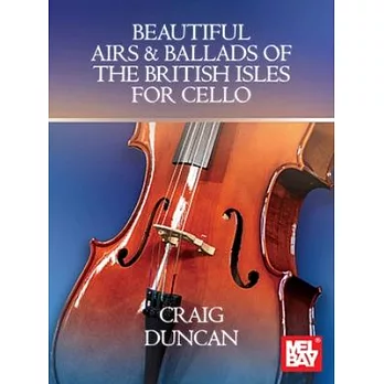 Beautiful Airs & Ballads of the British Isles for Cello