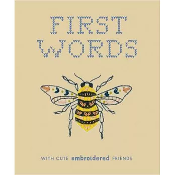 First Words with Cute Embroidered Friends: A Padded Board Book for Infants and Toddlers Featuring First Words and Adorable Embroidery Pictures