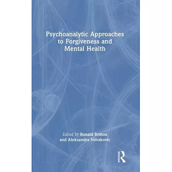 Psychoanalytic Approaches to Forgiveness and Mental Health