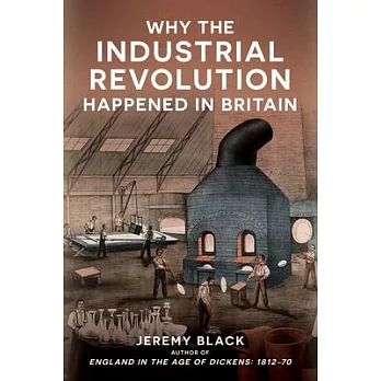 Why the Industrial Revolution Happened in Britain