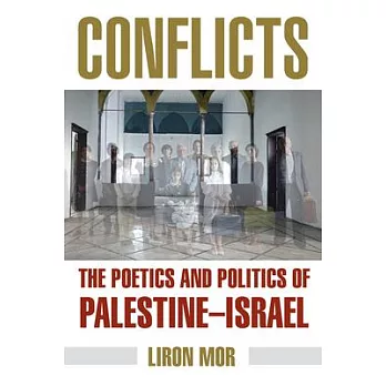 Conflicts: The Poetics and Politics of Palestine-Israel