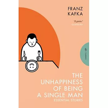 The Unhappiness of Being a Single Man: Essential Stories