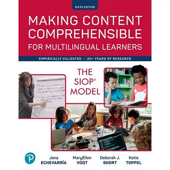 Making Content Comprehensible for Multilingual Learners : The SIOP Model /