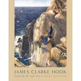 James Clarke Hook: Painter of the Sea