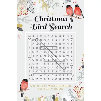 The Christmas Bird Search: A Wintery Word Search Activity Book