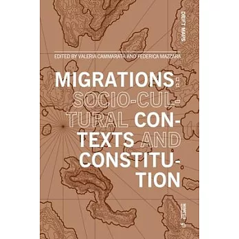 Migrations: Socio-Cultural Contexts and Constitution