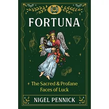 Fortuna: The Sacred and Profane Faces of Luck