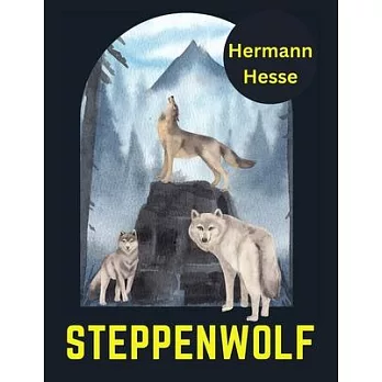 Steppenwolf, by Hermann Hesse