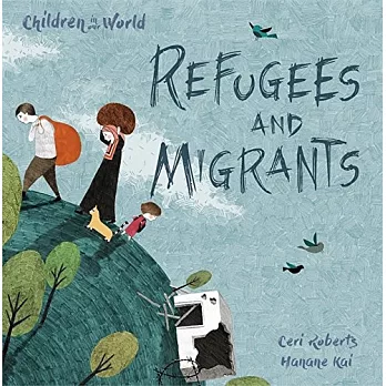 Children in Our World: Refugees and Migrants