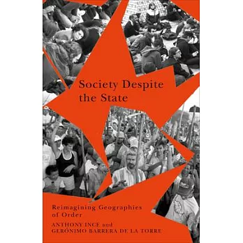 Society Despite the State: Reimagining Geographies of Order