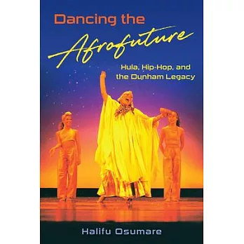 Dancing the Afrofuture: Hula, Hip-Hop, and the Dunham Legacy