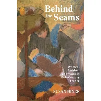 Behind the Seams: Women, Fashion, and Work in 19th-Century France