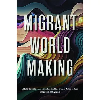 Migrant World Making