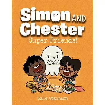 Super Friends! (Simon and Chester Book #4)