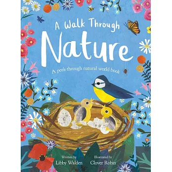 A Walk Through Nature: A Clover Robin Peek-Through Book