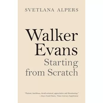 Walker Evans: Starting from Scratch