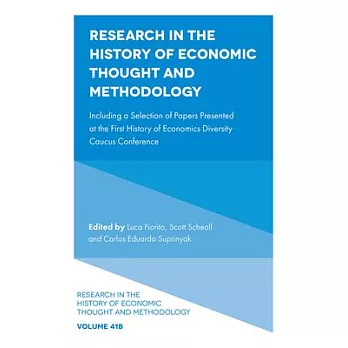 Research in the History of Economic Thought and Methodology: Including a Selection of Papers Presented at the First History of Economics Diversity Cau