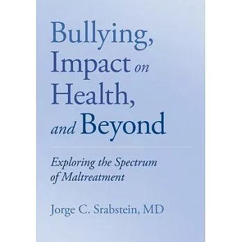 Bullying Impact on Health and Beyond