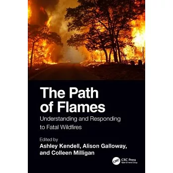 The Path of Flames: Understanding and Responding to Fatal Wildfires