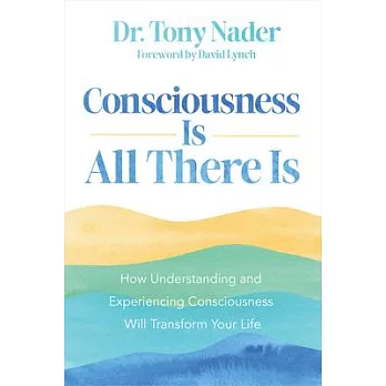 One Unbounded Ocean of Consciousness: Simple Answers to the Big Questions in Life