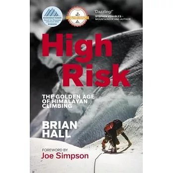 High Risk: The Golden Age of Himalayan Climbing