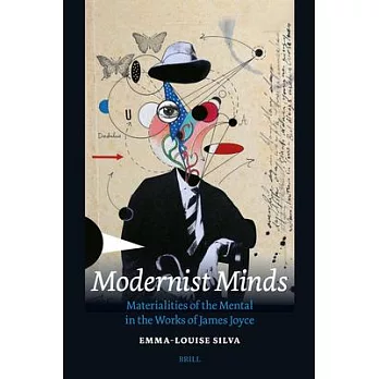 Modernist Minds: Materialities of the Mental in the Works of James Joyce