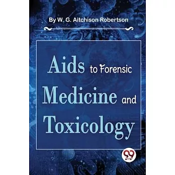 Aids To Forensic Medicine And Toxicology