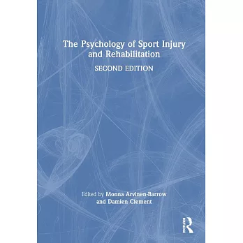 The Psychology of Sport Injury and Rehabilitation