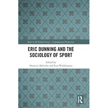 Eric Dunning and the Sociology of Sport