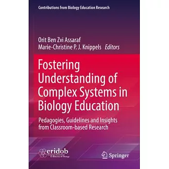 Fostering Understanding of Complex Systems in Biology Education: Pedagogies, Guidelines and Insights from Classroom-Based Research