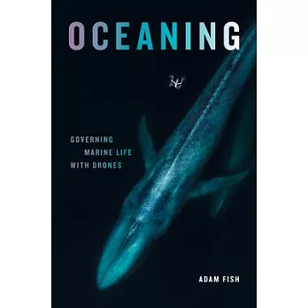 Oceaning : governing marine life with drones