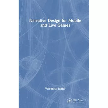 Narrative Design for Mobile and Live Games