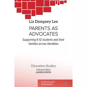 Parents as Advocates: Supporting K-12 Students and their Families Across Identities