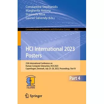 Hci International 2023 Posters: 25th International Conference on Human-Computer Interaction, Hcii 2023, Copenhagen, Denmark, July 23-28, 2023, Proceed