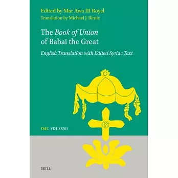 The Book of Union of Babai the Great: English Translation with Edited Syriac Text