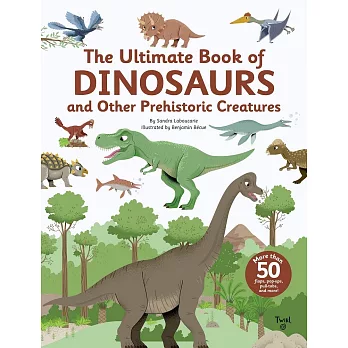 The Ultimate Book of Dinosaurs and Other Prehistoric Creatures