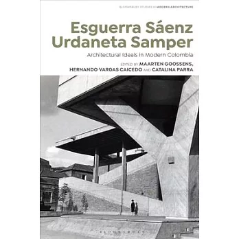 Esguerra Sáenz Urdaneta Samper: Architectural Ideals in Modern Colombia