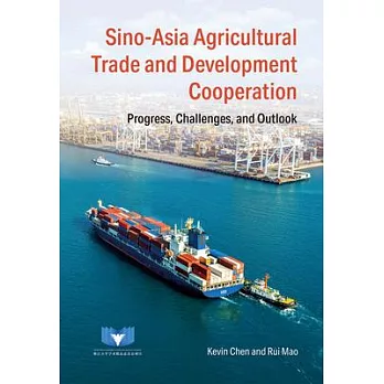 Sino-Asia Agricultural Trade and Development Cooperation: Progress, Challenges, and Outlook