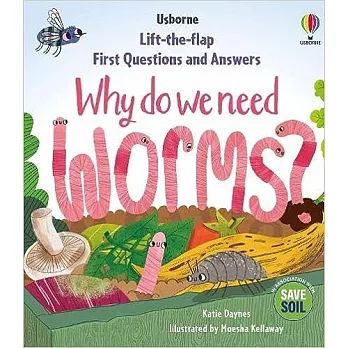 Q&A知識翻翻書：我們為什麼需要蟲（4歲以上）First Questions & Answers: Why do we need worms?