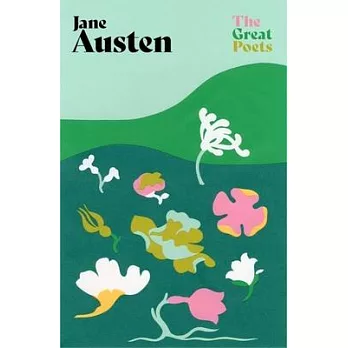 Jane Austen: Poems Both Inspiring and Witty from the Author of ’Pride and Prejudice’ and ’Emma’