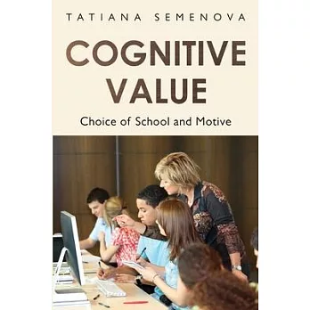 Cognitive Value: Choice of School and Motive